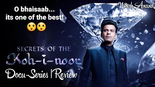 Secrets of the Kohinoor Review | Discovery Plus Series Koh-I-Noor Review | NiteshAnand