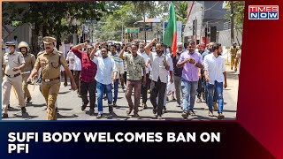 Muslims, Sufi Body Welcomes Ban On PFI, Says ' It Was Essential For The Country,' | English News