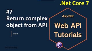 Part 7 Return complex object from Web/REST API || Asp.Net Core Web API Tutorials C#