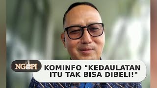 Kominfo Kedaulatan Itu Tak Bisa Dibeli! (3) - NGOPI