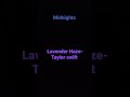 Lavender Haze- Taylor Swift #foryou #fy #fyp #viral #foryoupage #love #shorts #taylorswift #top #rm