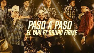 El Yaki  & Grupo Firme ft Quinto Imperio Ft La Oferta- Paso a Paso  -[ Video Oficial ]Nuevo 🔥🔥🔥🔥