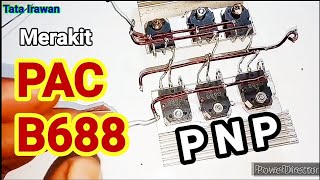 Membuat Setrum PAC B688/PNP ||  PAC dengan Transistor PNP