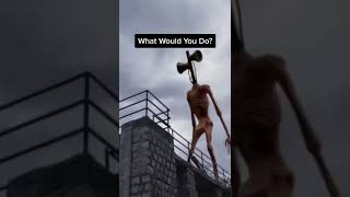 What Would You Do If You Were Attacked By Siren Head