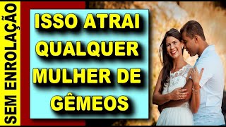 ♊ Como Conquistar uma Mulher de GEMEOS? O que mais atrai uma Geminiana? O que Nunca Falar 🔴❤️