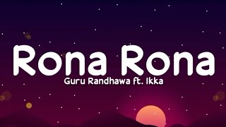 Rona Rona (Lyrics) - Guru Randhawa, Ikka |  Man of The Moon |  Sanjoy | T-Series