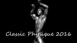 Classic Physique 2016! The Return of Golden Era Aesthetics!