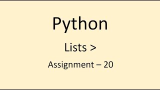 Assignment - 20 || Lists || Python || NxtWave || CCBP