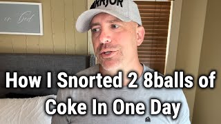 How I Snorted 2 8balls of Coke In One Day