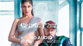 Genda Phool (8D Audio) | Jacqueline Fernandez | Payal Dev | Badshah