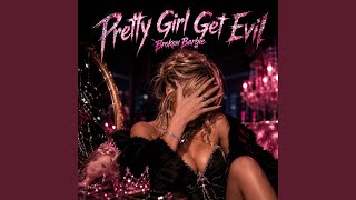 Pretty Girl Get Evil