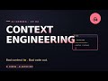 Context Engineering — The Highest-Leverage AI Coding Skill
