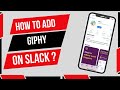 How To Add Giphy on Slack 2024?