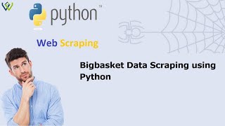 Bigbasket Data Scraping using Python