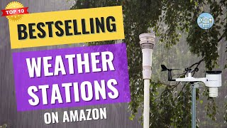 Unveiling the Best Selling Home Weather Stations on Amazon