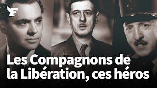 Les Compagnons de la Libération, des héros français