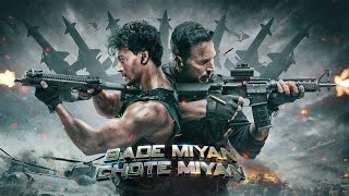 Bade Miyan Chote Miyan Full Movie 2024 :  and Story | Akshay Kumar | Tiger Shroff