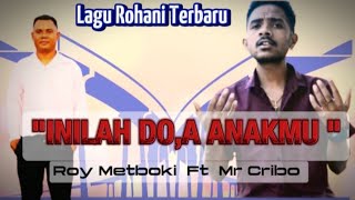 LAGU ROHANI TERBARU ll  INILAH DO,A ANAKMU