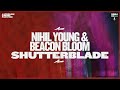 Nihil Young & Beacon Bloom - Shutterblade (Extended Mix)