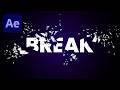 Break & Shatter - After Effects Tutorial