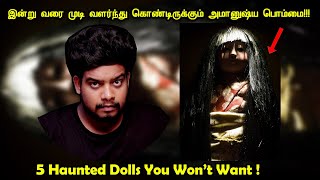 நடுங்க வைக்கும் 5 பேய் பொம்மைகள்| 5 Haunted Dolls | RishiPedia | தமிழ்