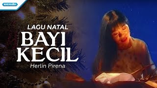 Bayi Kecil - Herlin Pirena (video)