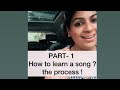 The process of learning a song | kuhu kuhu bole koyaliya | Neeru Soni