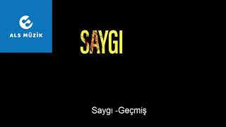 Saygı  Geçmiş