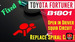 B1801 - Open Driver squib Circuit - SRS /Airbag lights On . Toyota Fortuner ✅✅✅Fixed