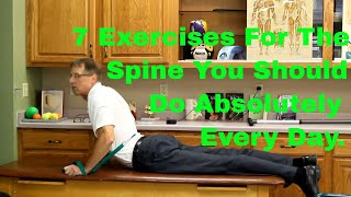 7 Exercises For The Spine That You Should Do Absolutely EVERY Day.
