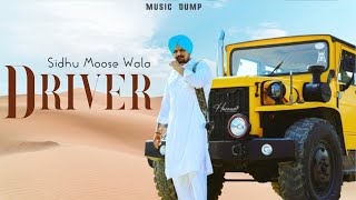 Driver • Sidhu Moose Wala ft. Gurlez Akhtar (OFFICIAL SONG) New Punjabi Song 2022