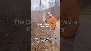 The Dark Side of WV’s Coal Industry