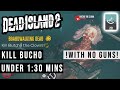 Kill Butcho The Clown UNDER 1:30 MINUTES! Dead Island 2