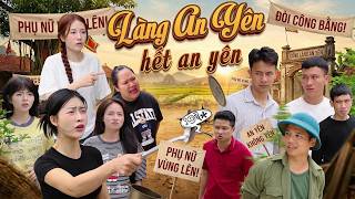 LÀNG AN YÊN HẾT AN YÊN | Hai Anh Em Phần 1074 | Phim Hài Hước Gãy Media