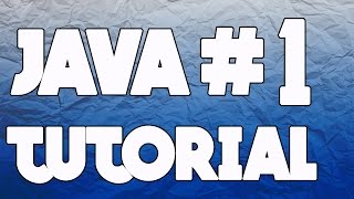 Java Beginner's Tutorial , Part 1 , Your First Program