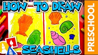 How To Draw Seashells - Preschool