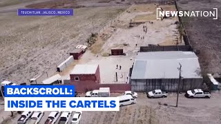 Inside the cartels: Crime, chaos and corruption | Backscroll
