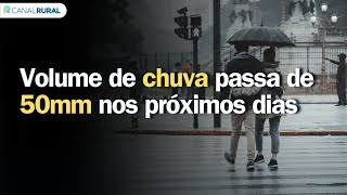 Volume de chuva passa de 50mm nos próximos dias | Previsão do tempo | Sul