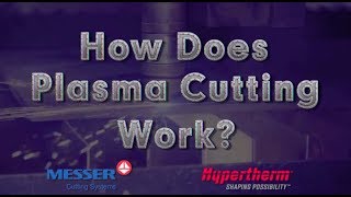 How Does Plasma Cutting Work?