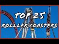 Top 25 Roller Coasters In The World 2024
