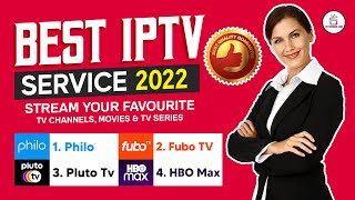 Best IPTV Service Providers in 2022 | Top IPTV Service for Firestick | Android TV | Cheap IPTV