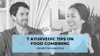 7 Ayurvedic Tips on Food Combining for Better Digestion