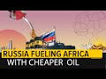 Russia Fueling West Africa with 'Free' Oil and gas