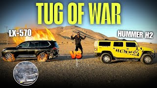 HUMMER H2  Vs LX570 | Tug Of War 💪🏻🔥