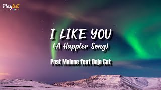 Post Malone feat Doja Cat - I Like You (A Happier Song) (Lyrics)