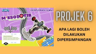 PROJEK #6 - MIKROBOTIK - APA LAGI YANG BOLEH DILAKUKAN KETIKA DI PERSIMPANGAN?