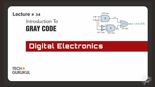 6. Introduction to Gray Code - Digital Electronics | TECH GURUKUL