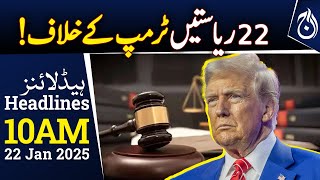 Resistance to US President Donald Trump's new measures  - 10AM Headlines  - Aaj News