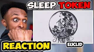 THEY ARE UNPREDICTABLE | Sleep Token - Euclid | UK Reaction