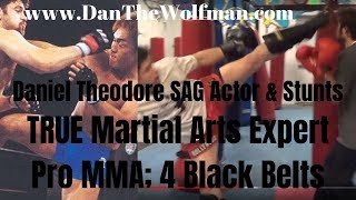SAG Stunts Fight Coordinator REEL Fights then MMA REAL Fights Daniel Theodore DanTheWolfman